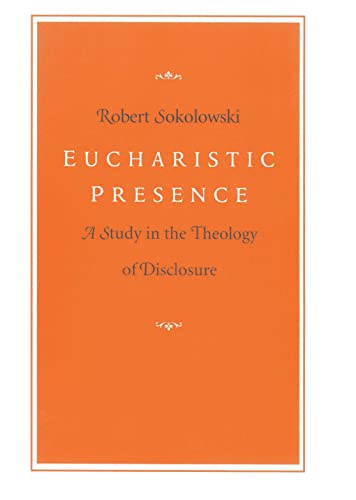 Eucharistic Presence: A Study in the Theology of Disclosure (And Sport)