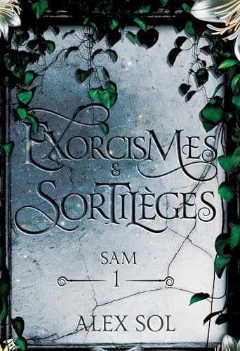 Exorcismes et Sortilèges - Tome 1: Tome 1 : Sam