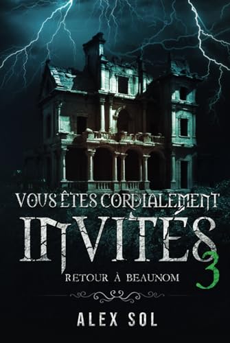 Vous êtes cordialement invités 3: Retour à Beaunom von Alex Sol