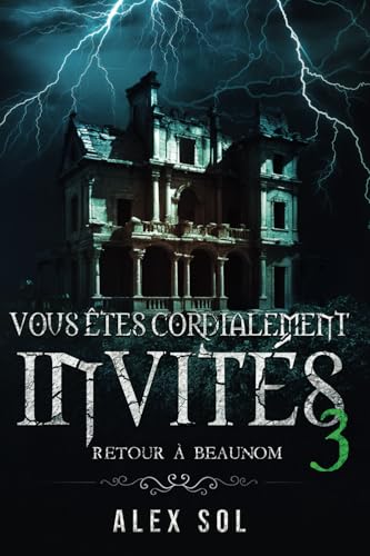 Vous êtes cordialement invités 3: Retour à Beaunom von Alex Sol