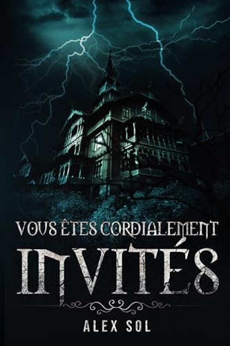 Vous êtes cordialement invités: Tome 1 von Alex Sol