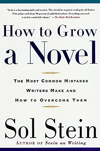 How to Grow a Novel: The Most Common Mistakes Writers Make and How to Overcome Them von St. Martin's Griffin