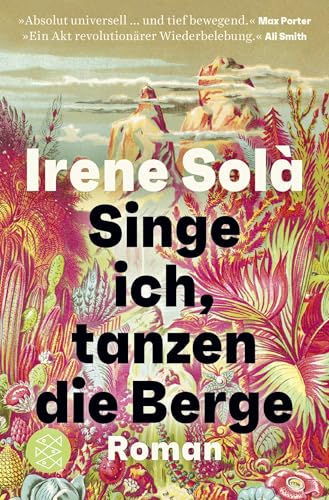 Singe ich, tanzen die Berge: Roman