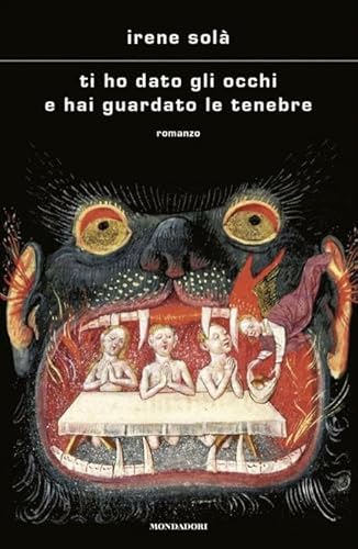 Ti ho dato gli occhi e hai guardato le tenebre (Scrittori italiani e stranieri) von Mondadori