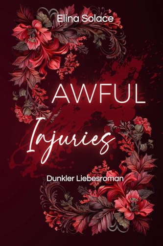 Awful Injuries (Expression 3) von Independently published