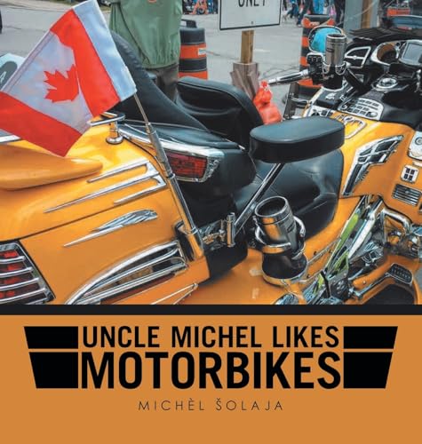 Uncle Michel likes Motorbikes von AuthorHouse
