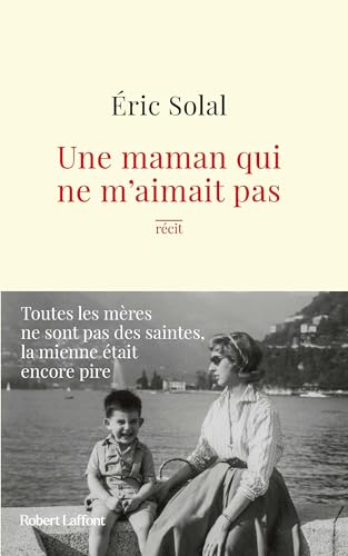 Une maman qui ne m'aimait pas Une maman qui ne m'aimait pas von ROBERT LAFFONT