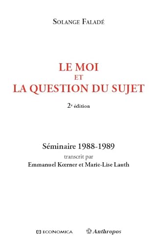 Le moi et la question du sujet, 2e éd.: Séminaire 1988-1989