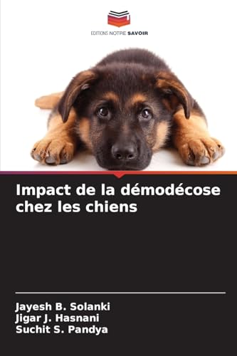 Impact de la démodécose chez les chiens von Editions Notre Savoir