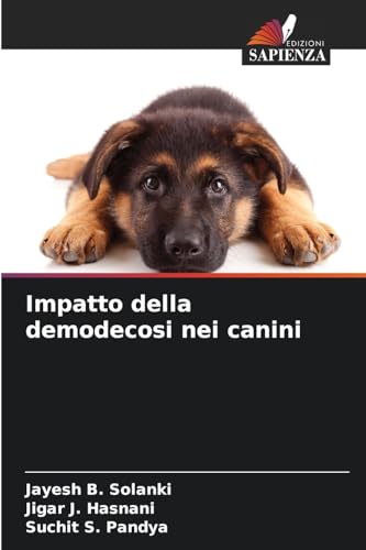 Impatto della demodecosi nei canini von Edizioni Sapienza