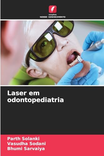 Laser em odontopediatria: DE von Edições Nosso Conhecimento