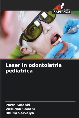 Laser in odontoiatria pediatrica: DE von Edizioni Sapienza
