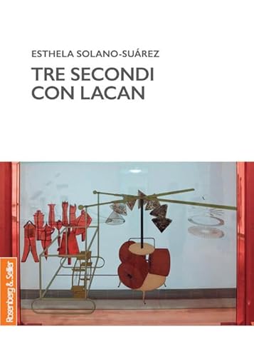 Tre secondi con Lacan (Biblioteca di attualità lacaniana)