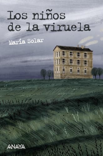 Los niños de la viruela. La expedición Balmis (LITERATURA JUVENIL - Leer y Pensar) von ANAYA INFANTIL Y JUVENIL