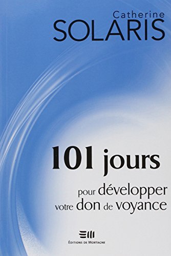 101 jours pour développer votre don de voyance von DE MORTAGNE