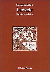 Lucrezio. Biografie umanistiche (Paradosis, Band 3) von edizioni Dedalo