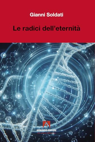 Radici dell'eterenità (Scientia) von Armando Editore
