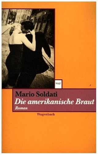 Die amerikanische Braut.: Roman (Wagenbachs andere Taschenbücher)