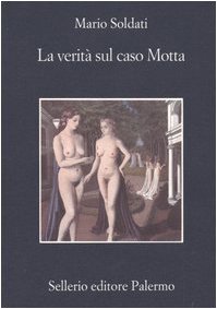 La verità sul caso Motta (La memoria)