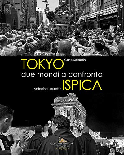 Tokyo - Ispica. Due mondi a confronto. Ediz. illustrata (Arti visive, architettura e urbanistica) von GANGEMI