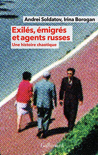 Exilés, émigrés et agents russes: Une histoire chaotique von GALLIMARD