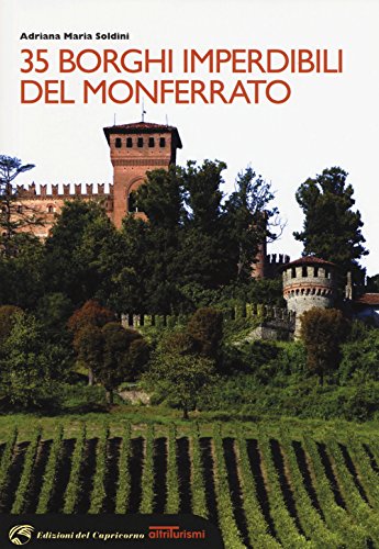 35 borghi imperdibili del Monferrato (Altriturismi)