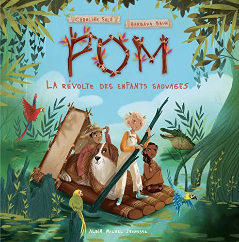 La Révolte des enfants sauvages- tome 1: Pom - tome 1
