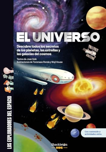 El universo: Libro infantil con juegos y actividades extra | Descubre todos los secretos y muchísimas curiosidades sobre el sistema solar, los ... (Los exploradores del espacio, Band 2) von Shackleton books