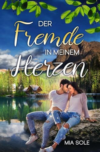 Der Fremde in meinem Herzen (Sehnsuchts-Trilogie) von tolino media