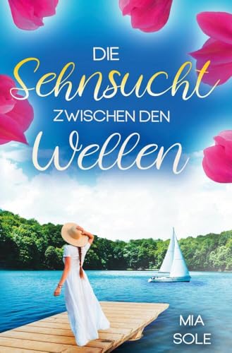 Die Sehnsucht zwischen den Wellen (Die Sehnsuchts-Trilogie) von tolino media