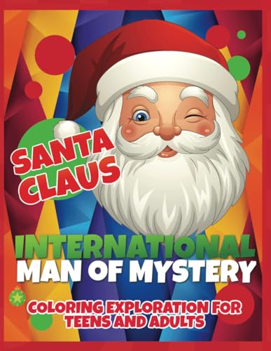 Santa Claus International Man Of Mystery Christmas Coloring Book for Teens and Adults: 30 Large Print Groovy Santa Christmas Images for Relaxing Fun! Santa Claus International Man Of Mystery Christmas Coloring Book for Teens and Adults: 30 Large Print Groovy Santa Christmas Images for Relaxing Fun! von Independently published