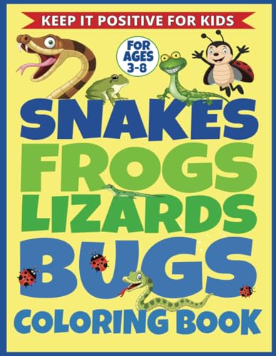 Snakes Frogs Lizards and Bugs Coloring Book: EASY & FUN Reptiles & Bugs Coloring For Kids Ages 3 - 8 Snakes Frogs Lizards and Bugs Coloring Book: EASY & FUN Reptiles & Bugs Coloring For Kids Ages 3 - 8 von Independently published