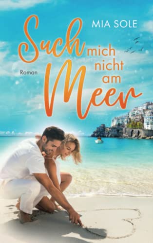 Such mich nicht am Meer: Neuauflage 2022 Such mich nicht am Meer: Neuauflage 2022