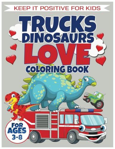 Trucks Dinosaurs Love Coloring Book: Dinosaur & Truck Coloring Book For Kids Ages 3 - 8 Trucks Dinosaurs Love Coloring Book: Dinosaur & Truck Coloring Book For Kids Ages 3 - 8 von Independently published