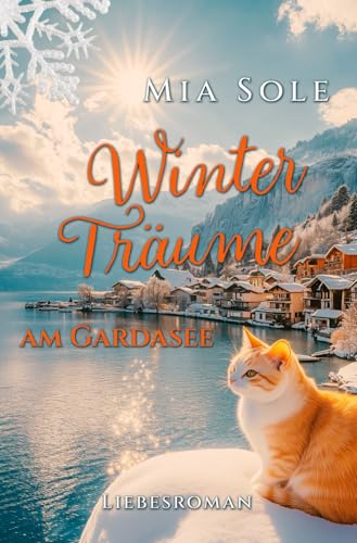 Winterträume am Gardasee: Liebe in Italien (Urlaubsromane fürs Herz, Band 3) von Independently published