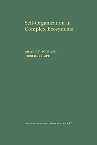 Self-Organization in Complex Ecosystems. (MPB-42) (Monographs in Population Biology) (Monographs in Population Biology, 42, Band 42)