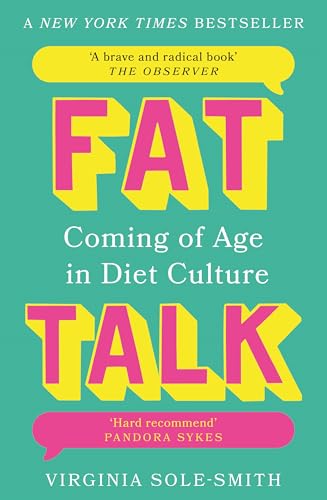 Fat Talk: Coming of age in diet culture – ‘A brave and radical book’ The Observer von Bonnier Books Ltd