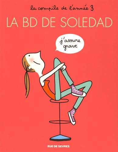 La BD de Soledad : Tome 3: J ASSUME GRAVE