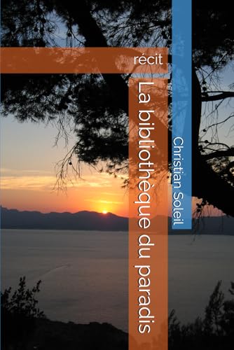 La bibliothèque du paradis: récit von Independently published