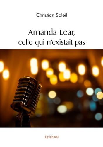 Amanda Lear, celle qui n'existait pas von Edilivre