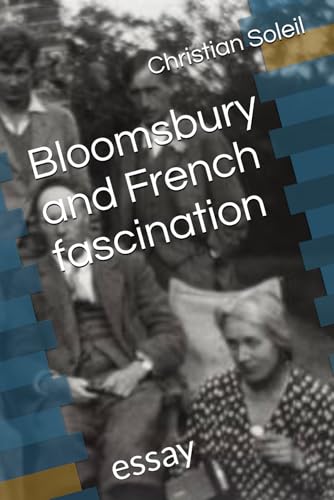 Bloomsbury and French fascination: essay Bloomsbury and French fascination: essay von Independently published