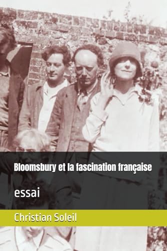 Bloomsbury et la fascination française: essai Bloomsbury et la fascination française: essai von Independently published