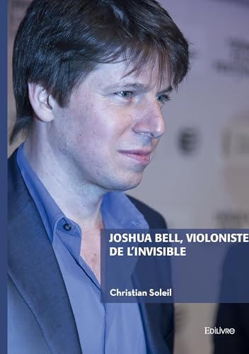 Joshua Bell, violoniste de l'invisible von EDILIVRE