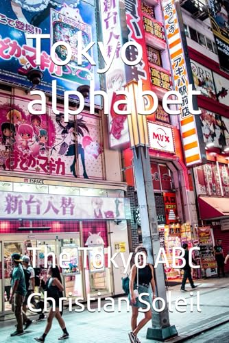 Tokyo alphabet: The Tokyo ABC Tokyo alphabet: The Tokyo ABC von Independently published