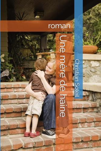Une mère de haine: roman Une mère de haine: roman von Independently published