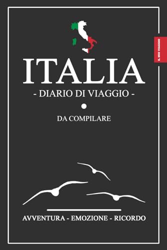 Diario Di Viaggio Italia: Viaggio in Italia / Travel planner da compilare per escursionismo, campeggio e cicloturismo / Regalo italiano / Souvenir von Stefan Hilbrecht