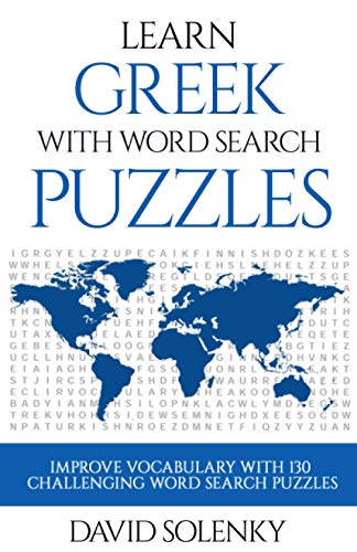 Learn Greek with Word Search Puzzles: Learn Greek Language Vocabulary with Challenging Word Find Puzzles for All Ages Learn Greek with Word Search Puzzles: Learn Greek Language Vocabulary with Challenging Word Find Puzzles for All Ages von Independently Published