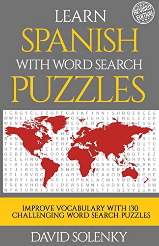 Learn Spanish with Word Search Puzzles: Learn Spanish Language Vocabulary with Challenging Word Find Puzzles for All Ages Learn Spanish with Word Search Puzzles: Learn Spanish Language Vocabulary with Challenging Word Find Puzzles for All Ages von CREATESPACE