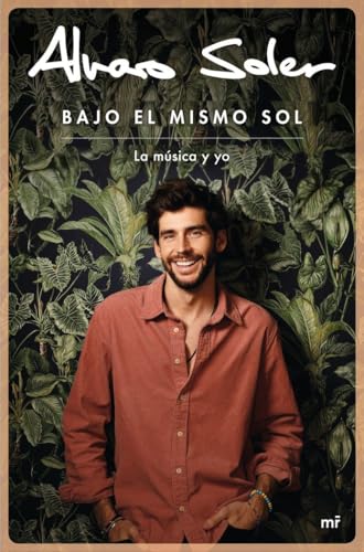 Bajo el mismo sol: La música y yo (NO FICCIÓN) von Ediciones Martínez Roca