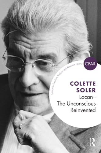 Lacan - The Unconscious Reinvented (Centre for Freudian Analysis and Research Library)